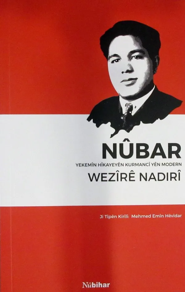 Nubar Yekemin Hikayeyen Kurmanci Yen Modern Wezire Nadiri