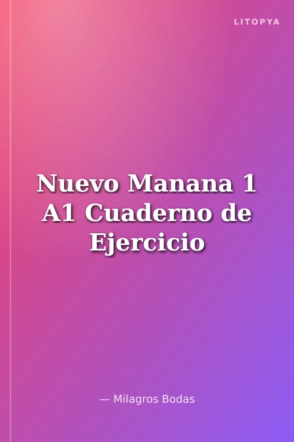 Nuevo Manana 1 A1 Cuaderno de Ejercicio