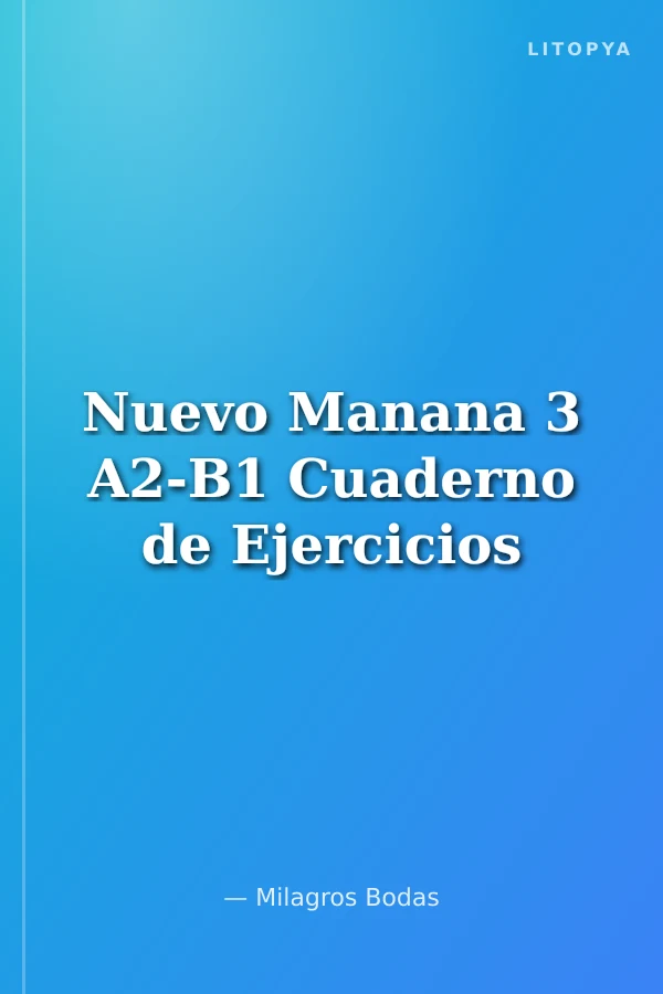 Nuevo Manana 3 A2-B1 Cuaderno de Ejercicios