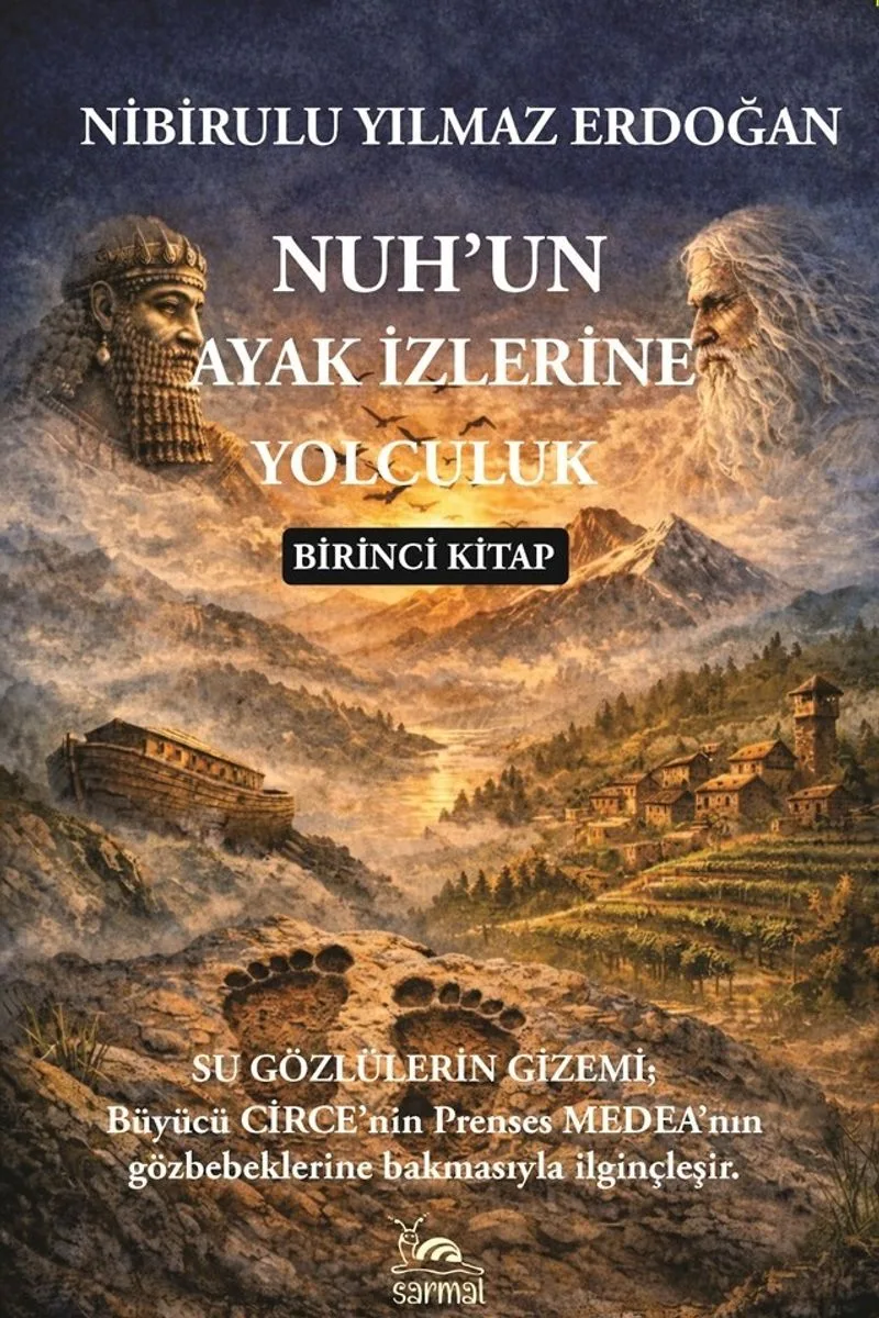 Nuh'un Ayak İzlerine Yolculuk 1. Kitap Su Gözlülerin Gizemi