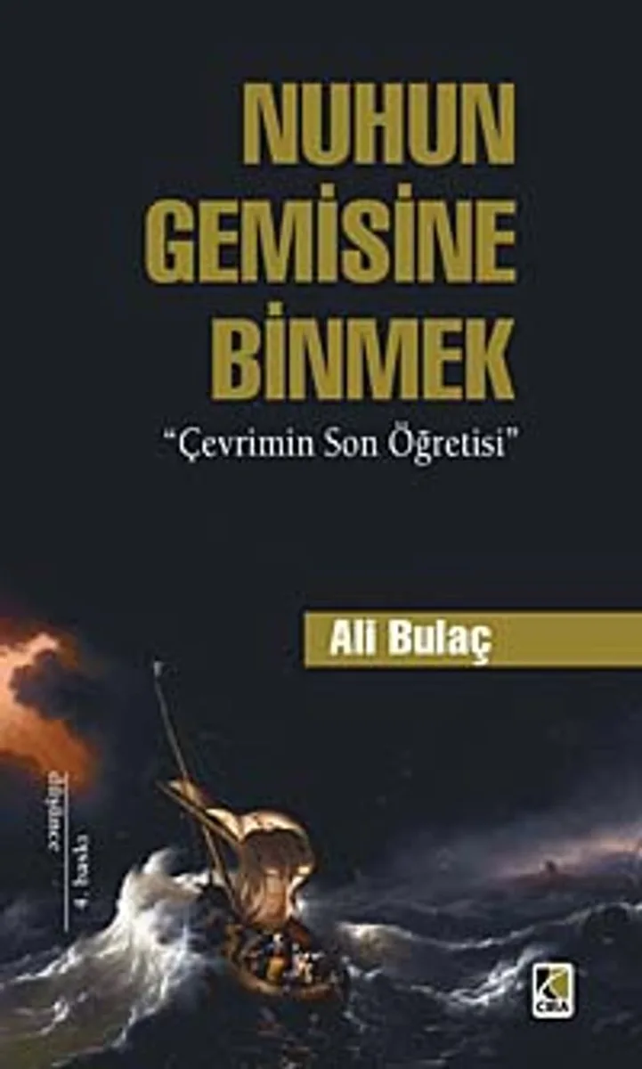 Nuh'un Gemisine Binmek Çevrimin Son Öğretisi