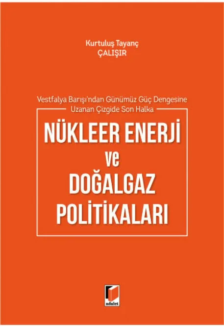 Nükleer Enerji ve Doğalgaz Politikaları