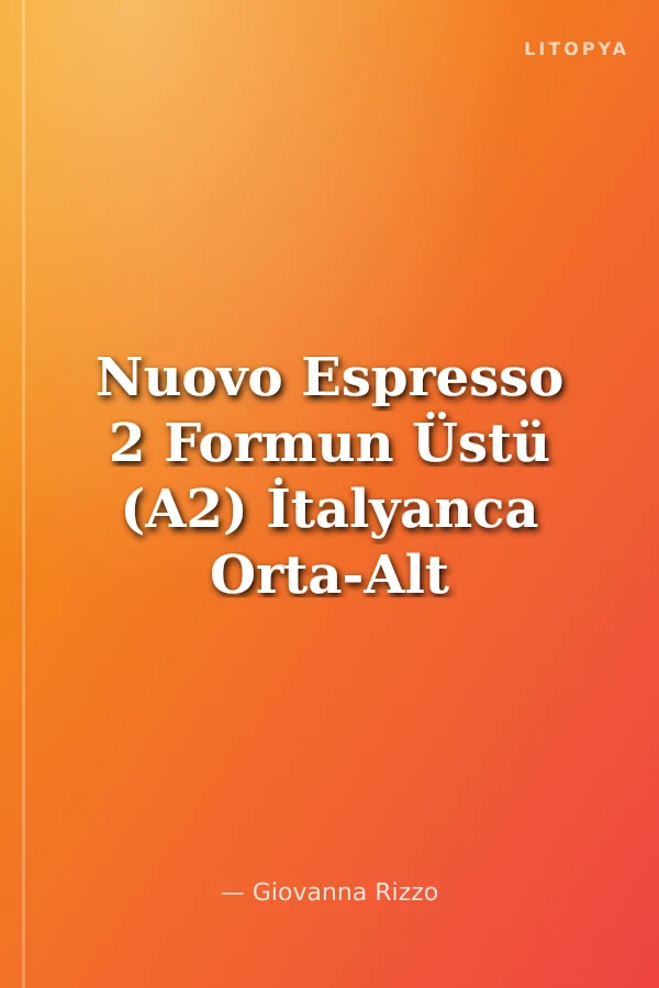 Nuovo Espresso 2 Formun Üstü (A2) İtalyanca Orta-Alt Seviye