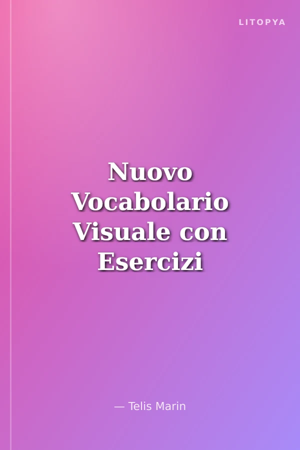 Nuovo Vocabolario Visuale con Esercizi +CD Audio