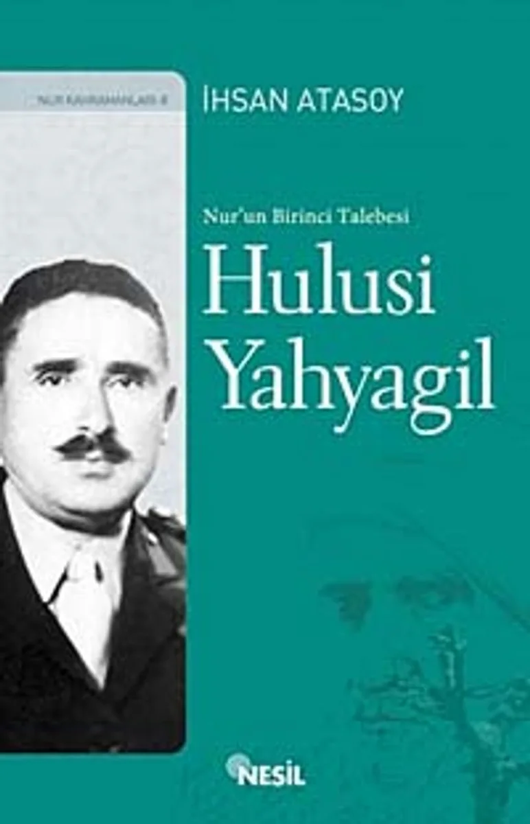Nur'un Birinci Talebesi Hulusi Yahyagil