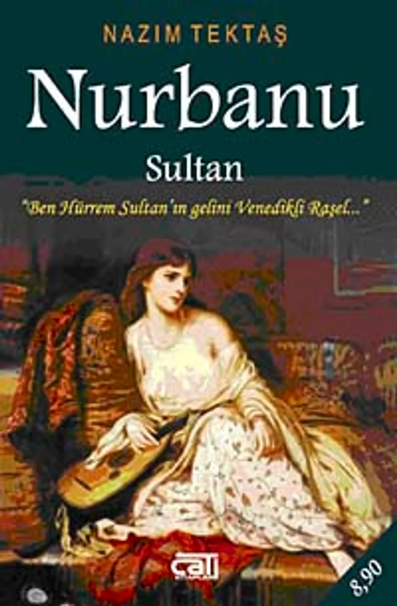 Nurbanu Sultan Ben Hürrem Sutan'ın Gelini Venedik'li Raşel (Cep Boy)