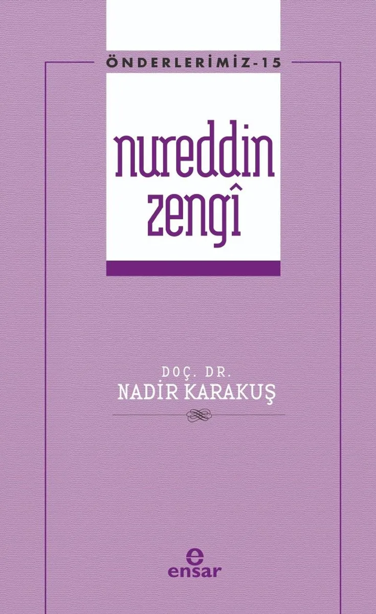 Nureddin Zengi / Önderlerimiz Serisi 15