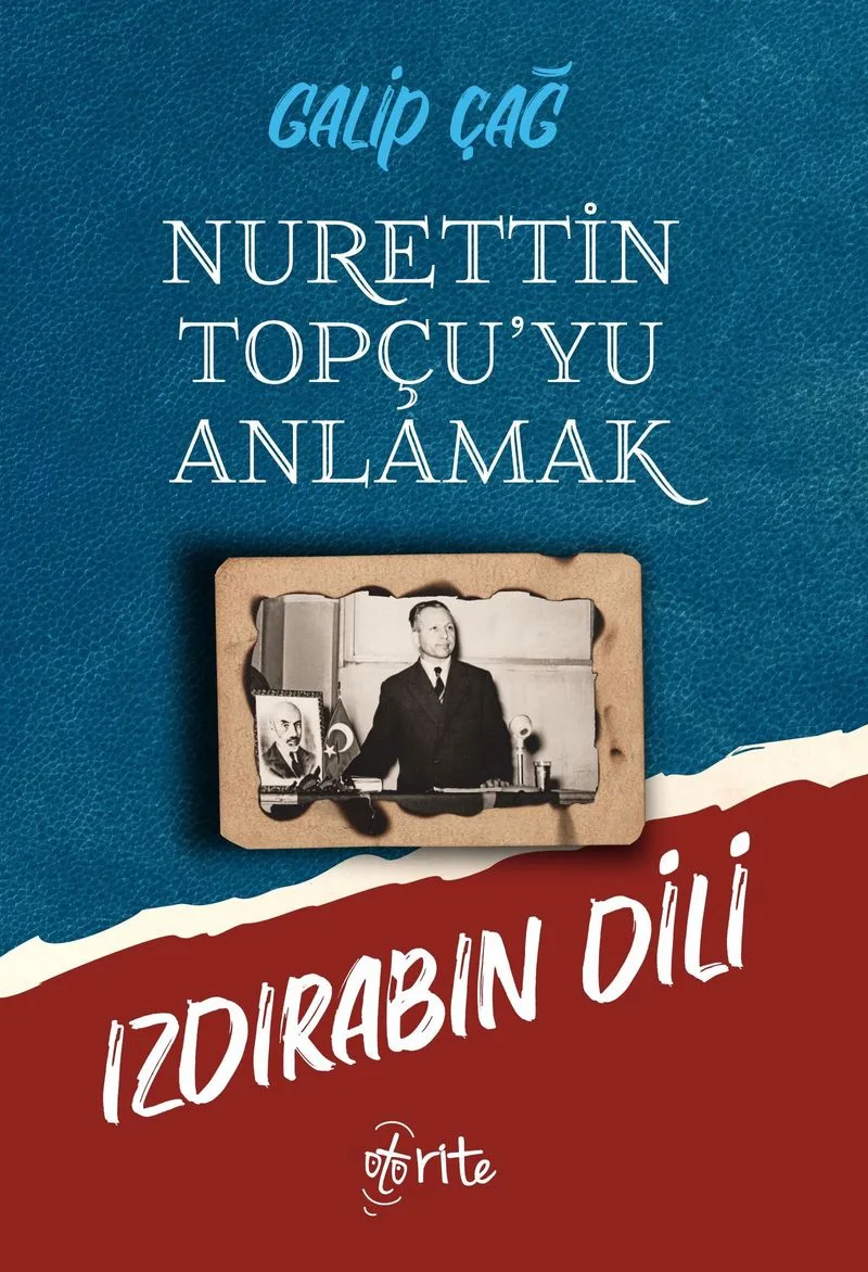 Nurettin Topçu'yu Anlamak Izdırabın Dili