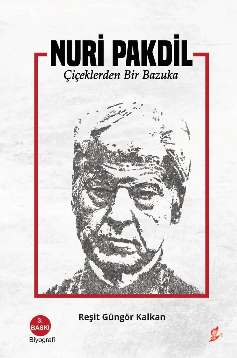 Nuri Pakdil Çiçeklerden Bir Bazuka