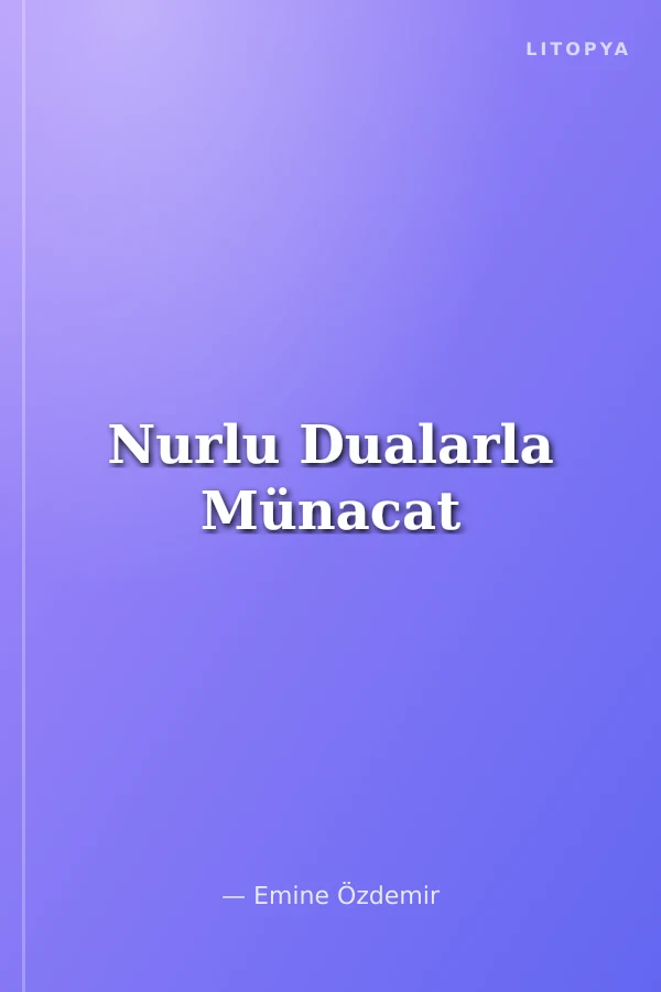 Nurlu Dualarla Münacat