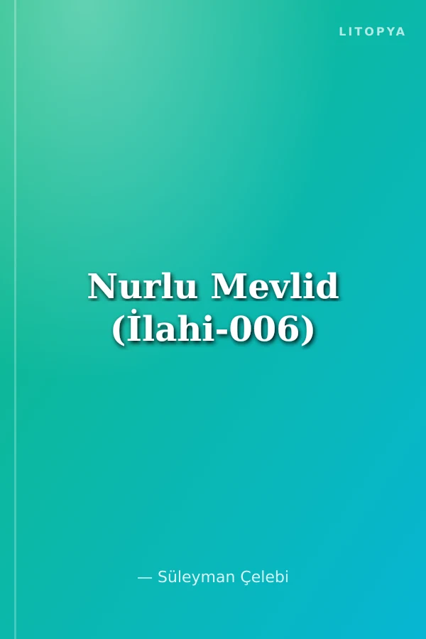 Nurlu Mevlid (İlahi-006)
