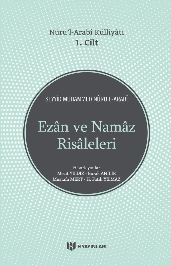 Nüru'l - Arabi Külliyatı Ezan ve Namaz Risaleleri