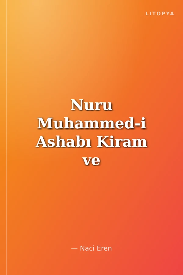 Nuru Muhammed-i Ashabı Kiram ve Ehl-i Beyt'i İmam-ı Hasan ve Hüseyin