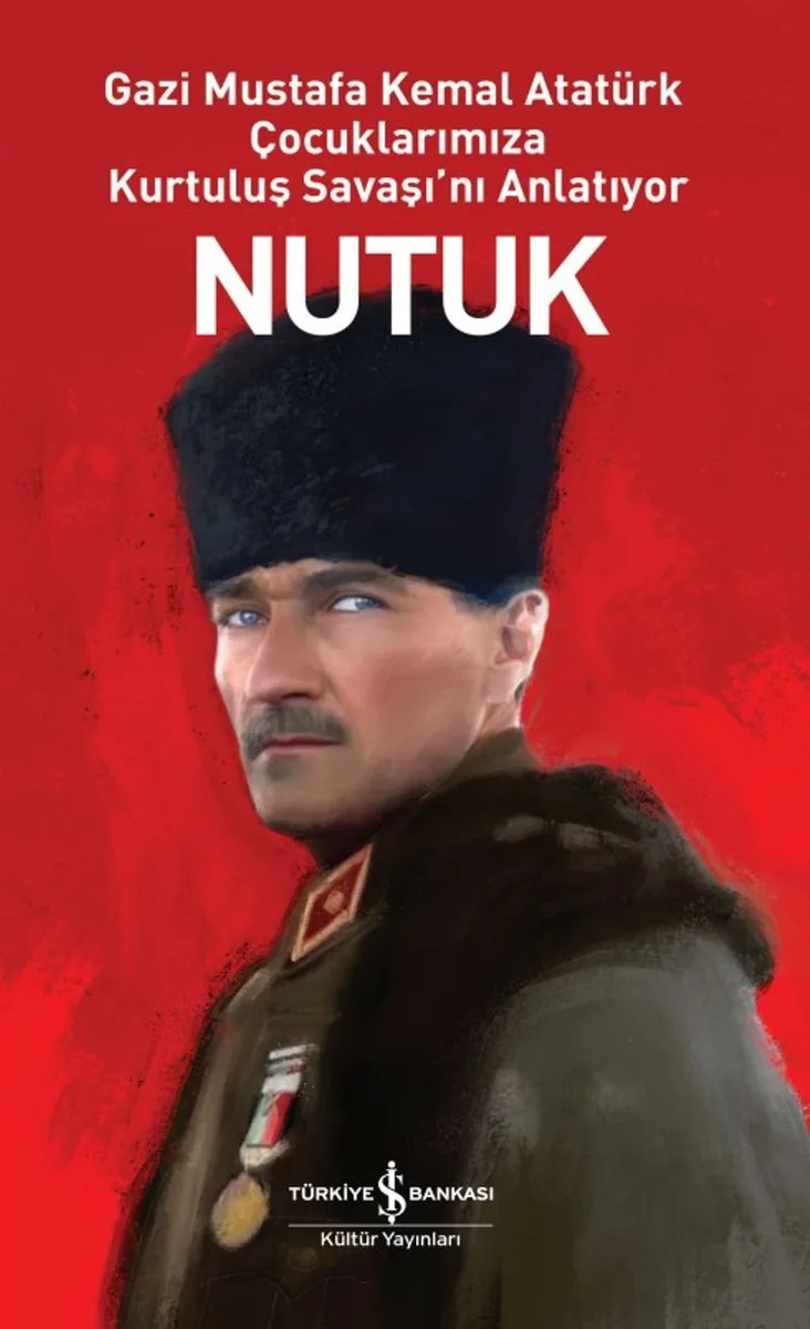 Nutuk (Ciltli) Gazi Mustafa Kemal Atatürk Çocuklarımıza Kurtuluş Savaşı'nı Anlatıyor