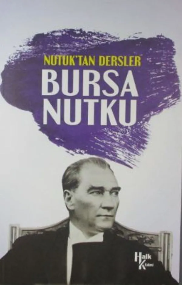 Nutuk'tan Dersler Bursa Nutku