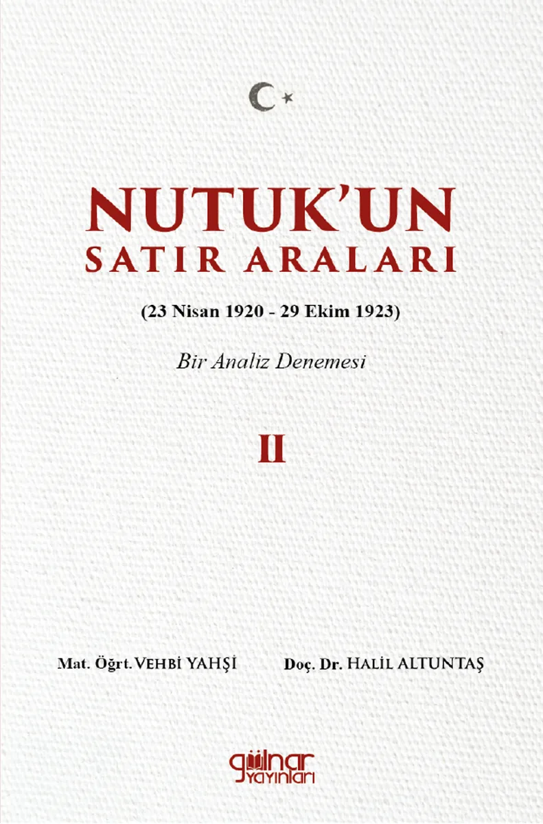 Nutuk'un Satır Araları II (23 Nisan 1920 &ndash; 29 Ekim 1923)