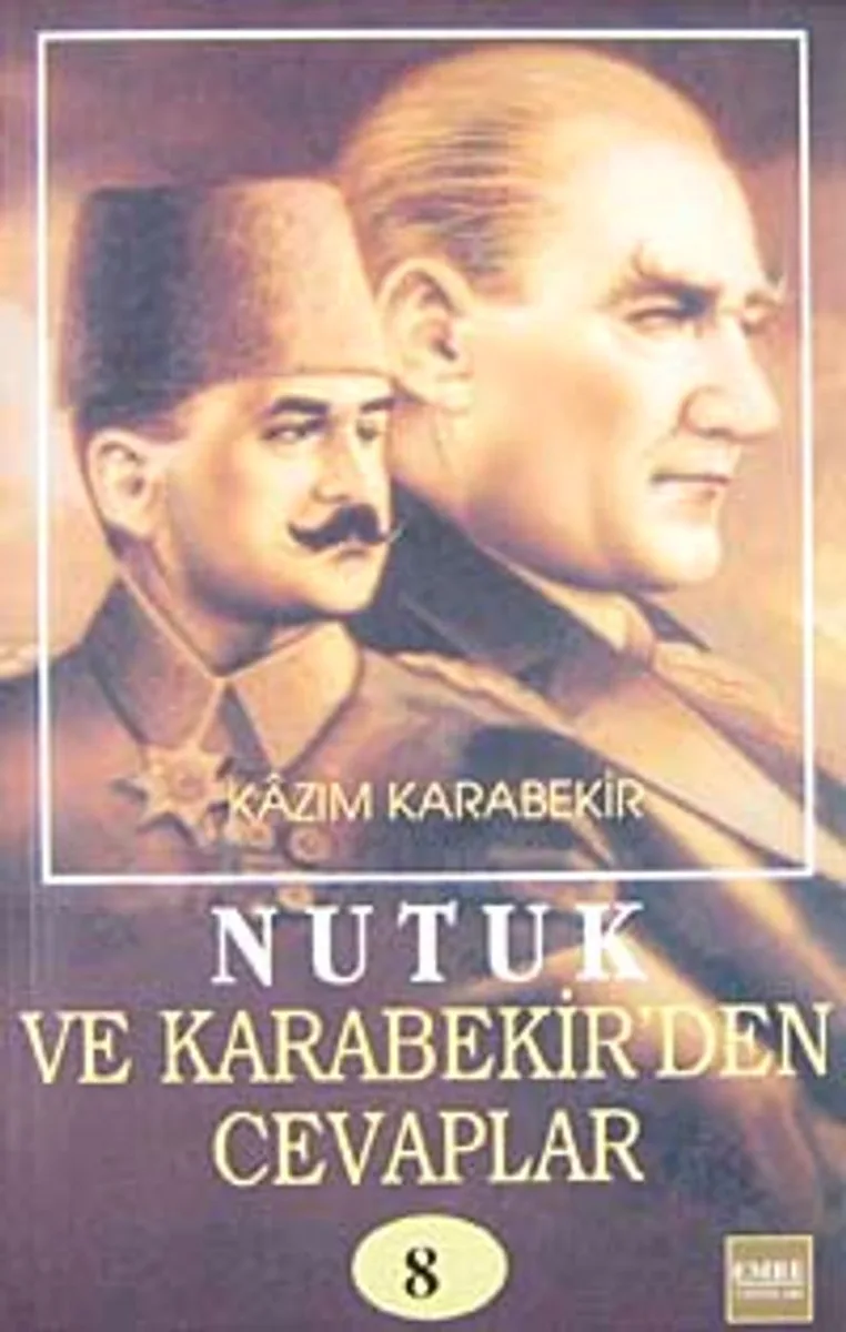 Nutuk ve Kazım Karabekir'den Cevaplar-8