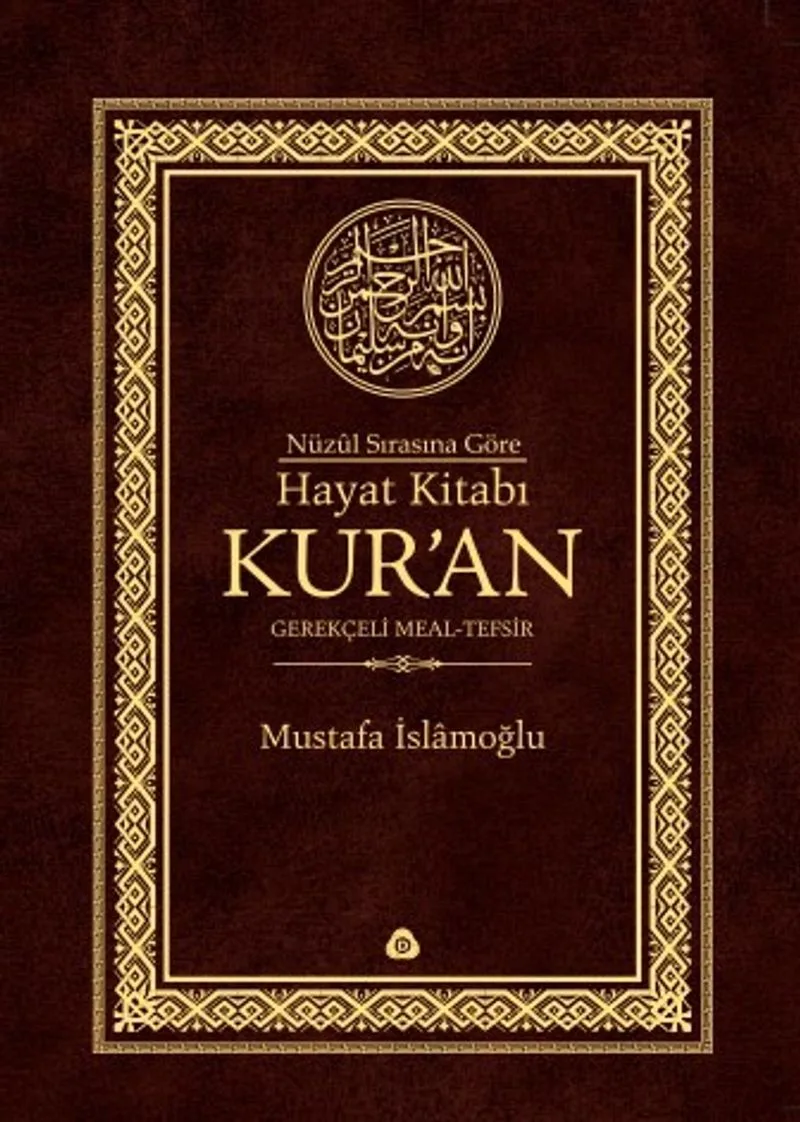 Nüzul Sırasına Göre Hayat Kitabı Kur'an Gerekçeli Meal-Tefsir-Mushafsız (Hafız Boy-Ciltli)