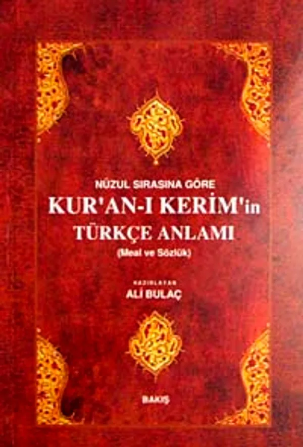 Nüzul Sırasına Göre Kur'an-ı Kerim'in Türkçe Anlamı (Meal ve Sözlük)