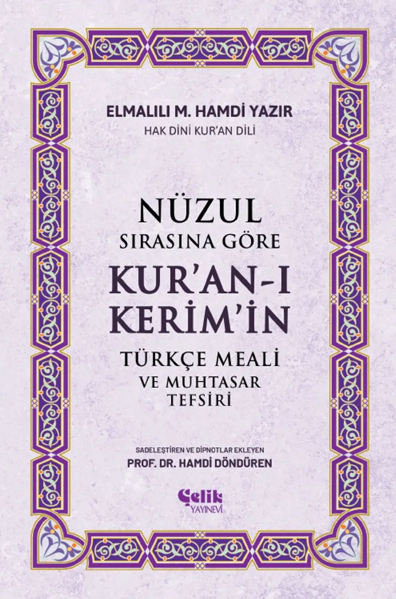 Nüzul Sırasına Göre Kur'an-ı Keri̇m'i̇n Türkçe Meali̇ ve Muhtasar Tefsiri