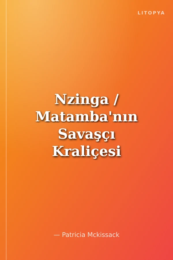 Nzinga / Matamba'nın Savaşçı Kraliçesi