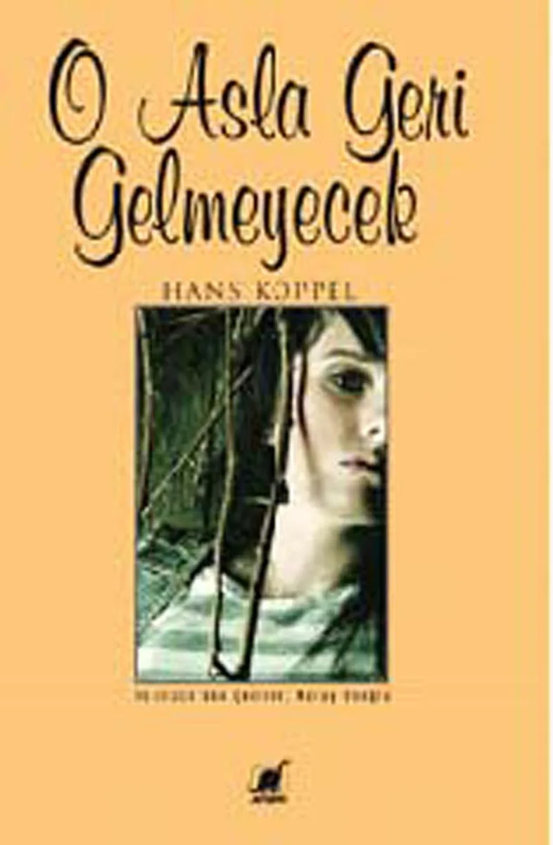 O Asla Geri Gelmeyecek