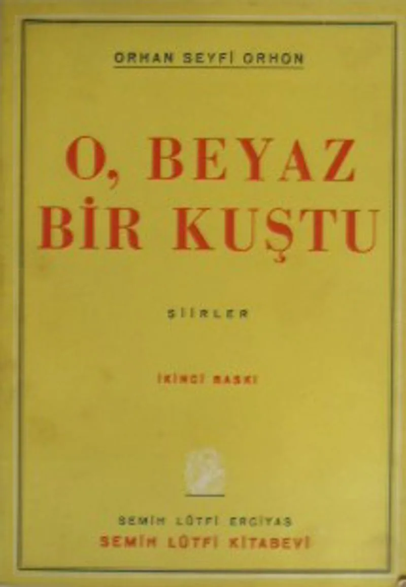 O, Beyaz Bir Kuştu / 10-E-28