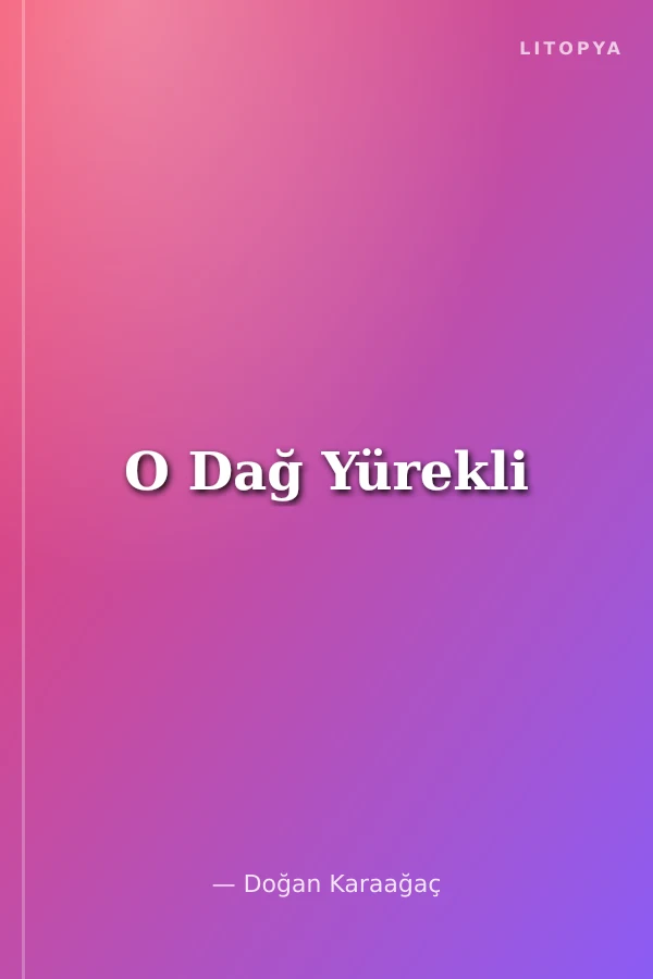 O Dağ Yürekli