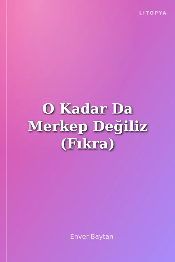 O Kadar Da Merkep Değiliz (Fıkra)