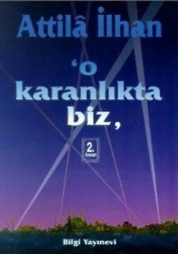 O Karanlıkta Biz