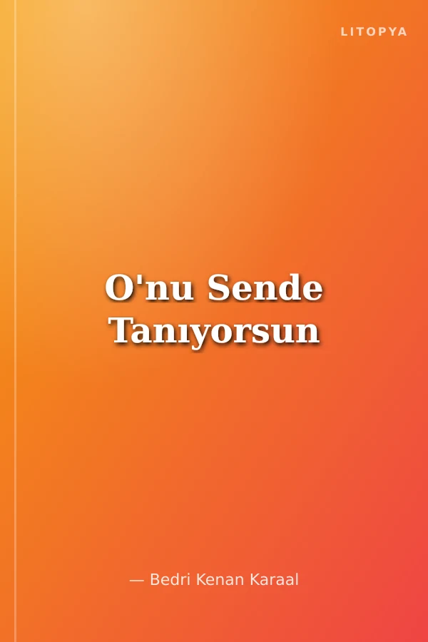 O'nu Sende Tanıyorsun