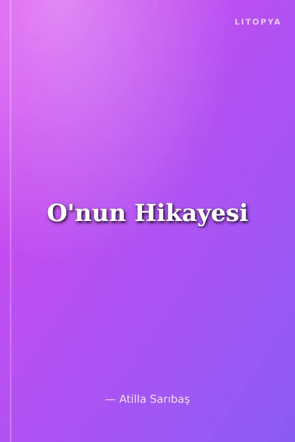 O'nun Hikayesi