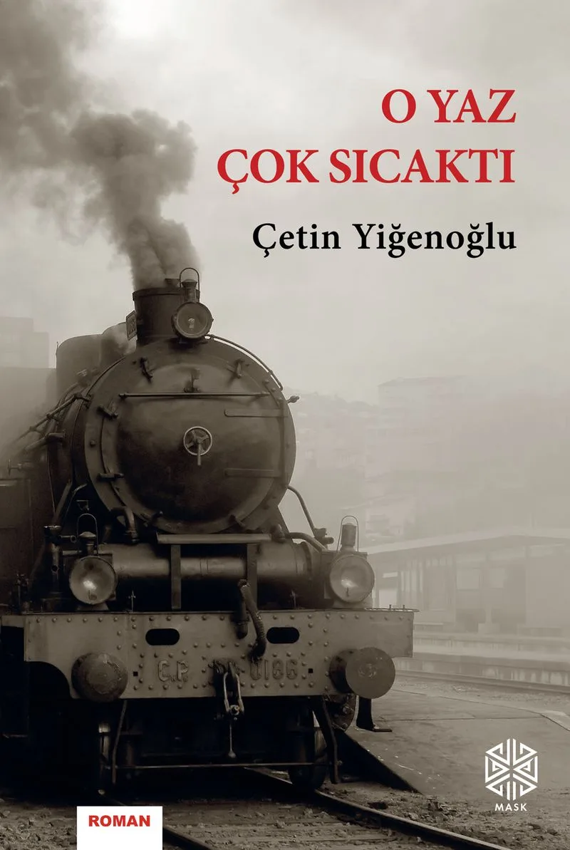 O Yaz Çok Sıcaktı