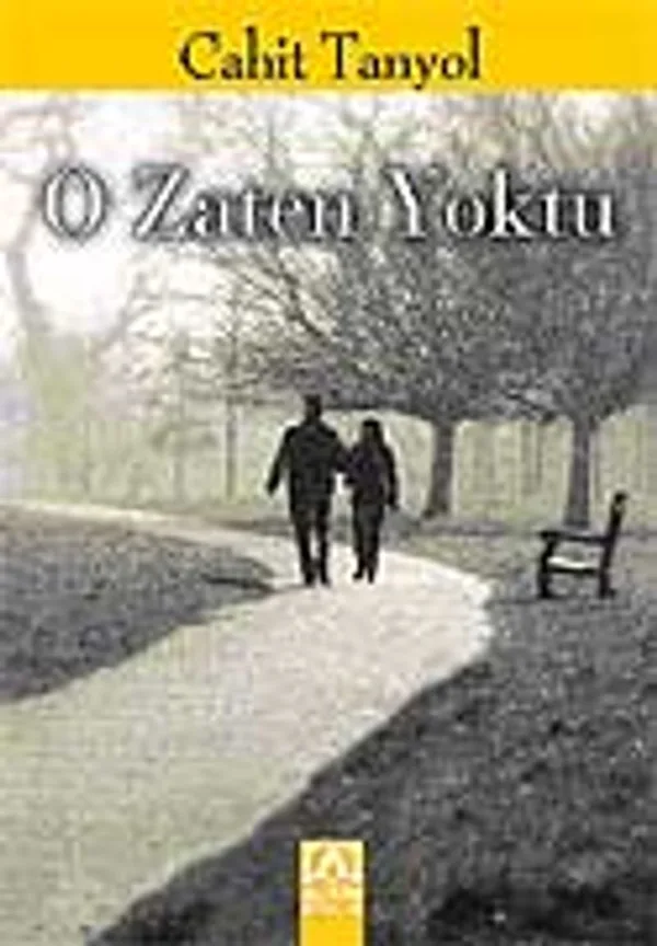 O Zaten Yoktu