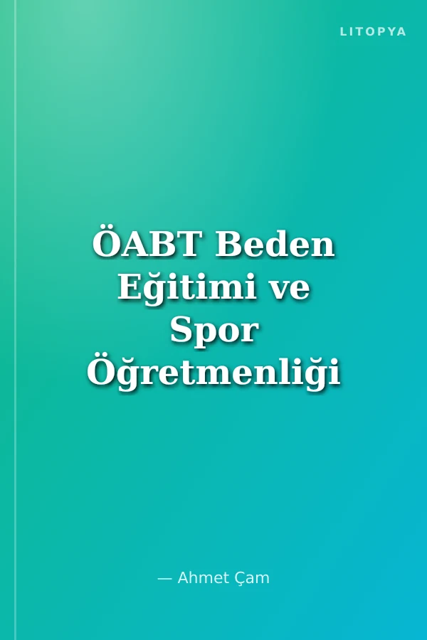 ÖABT Beden Eğitimi ve Spor Öğretmenliği 7 Deneme Çözümlü