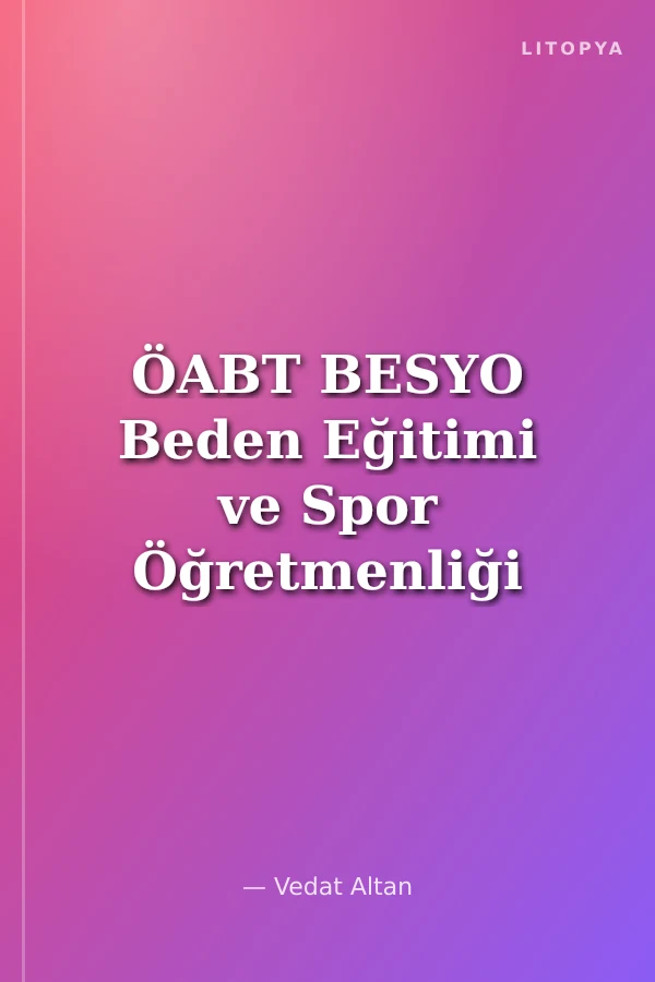ÖABT BESYO Beden Eğitimi ve Spor Öğretmenliği 3 Deneme Tamamı Çözümlü