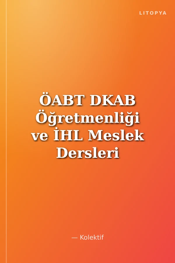 ÖABT DKAB Öğretmenliği ve İHL Meslek Dersleri Öğr. Mihrab 7 Deneme Çözümlü