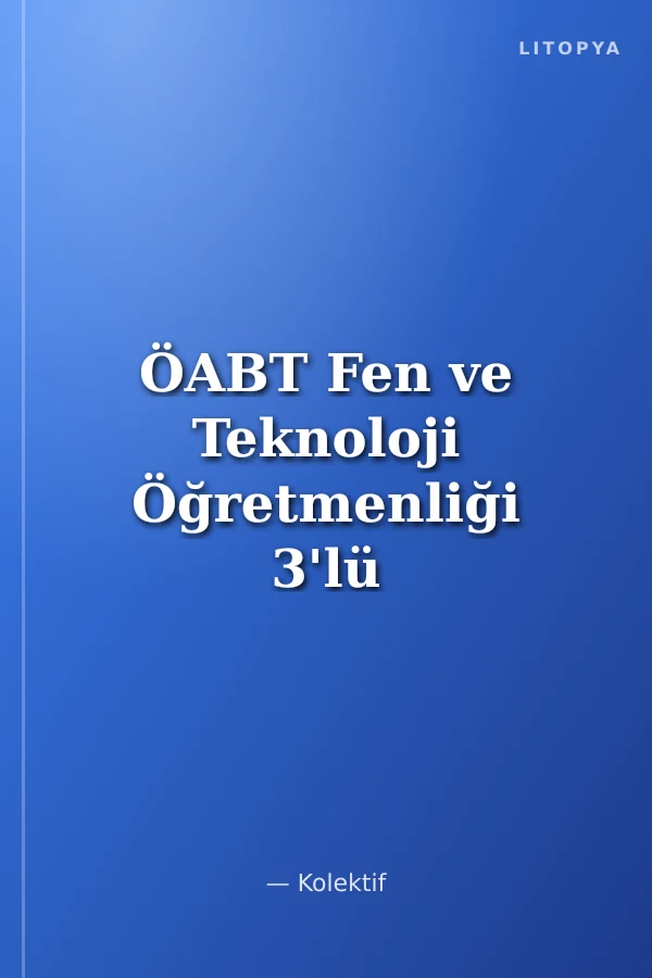ÖABT Fen ve Teknoloji Öğretmenliği 3'lü Modül Soru Bankası