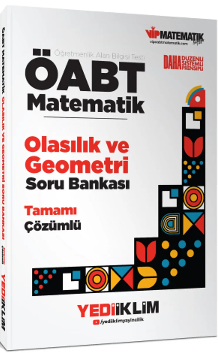 ÖABT Matematik Öğretmenliği Olasılık ve Geometri Tamamı Çözümlü Soru Bankası
