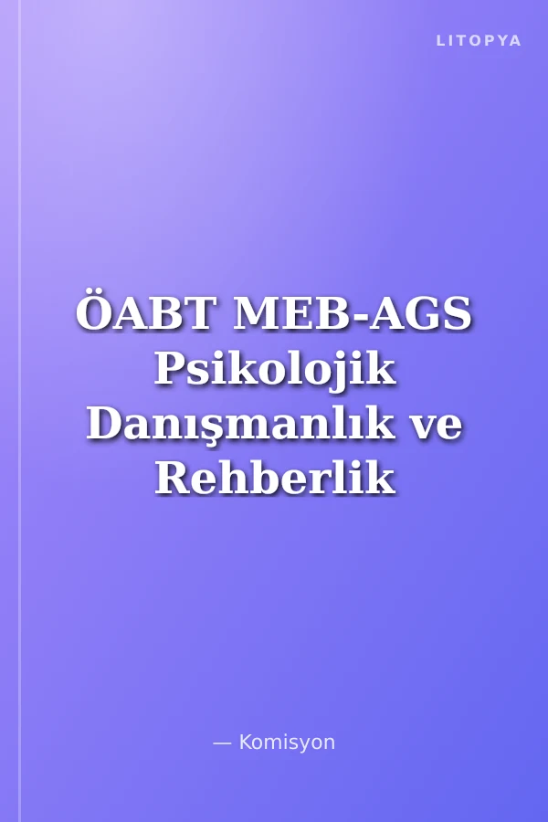 ÖABT MEB-AGS Psikolojik Danışmanlık ve Rehberlik Psikotik 10 Deneme Çözümlü