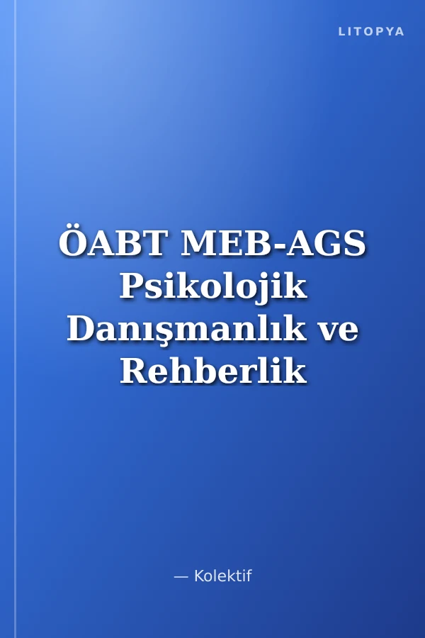 ÖABT MEB-AGS Psikolojik Danışmanlık ve Rehberlik Psikotik Soru Bankası Çözümlü