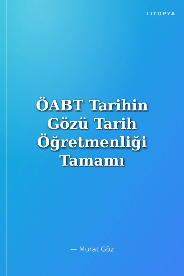 ÖABT Tarihin Gözü Tarih Öğretmenliği Tamamı Çözümlü 7'li Deneme