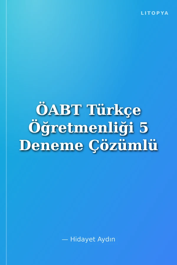 ÖABT Türkçe Öğretmenliği 5 Deneme Çözümlü
