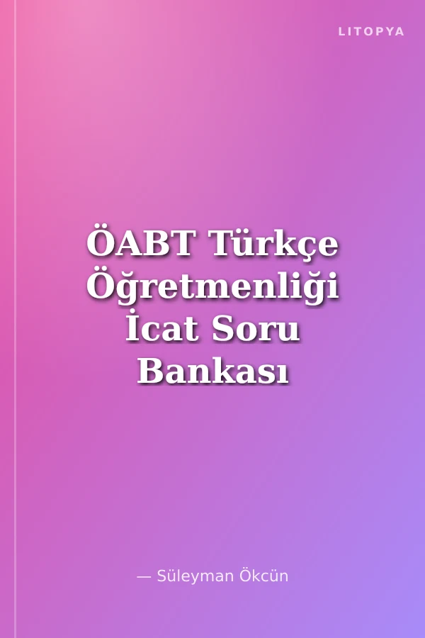 ÖABT Türkçe Öğretmenliği İcat Soru Bankası