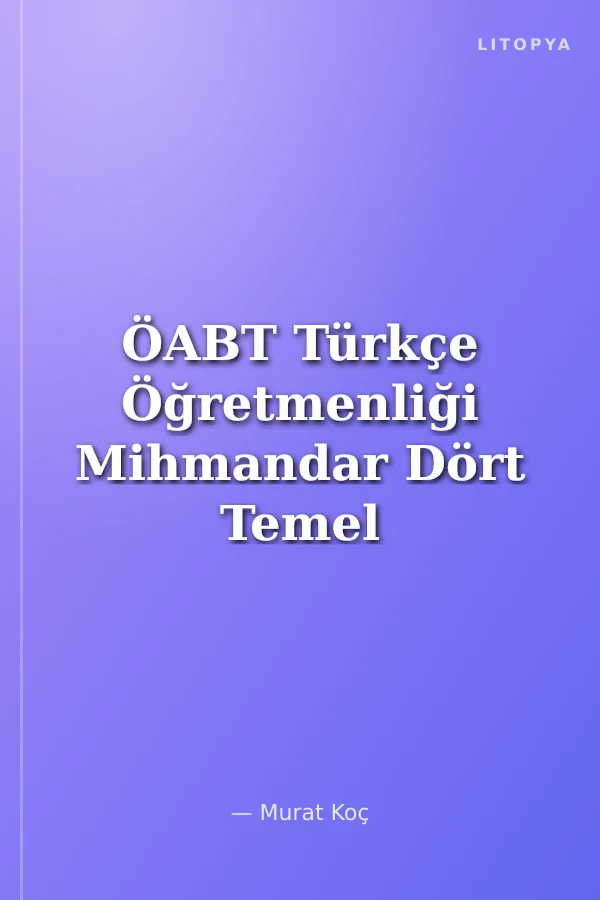 ÖABT Türkçe Öğretmenliği Mihmandar Dört Temel Beceri ve Alan Eğitimi Yabancılara Türkçe Öğretimi Konu Anlatımı