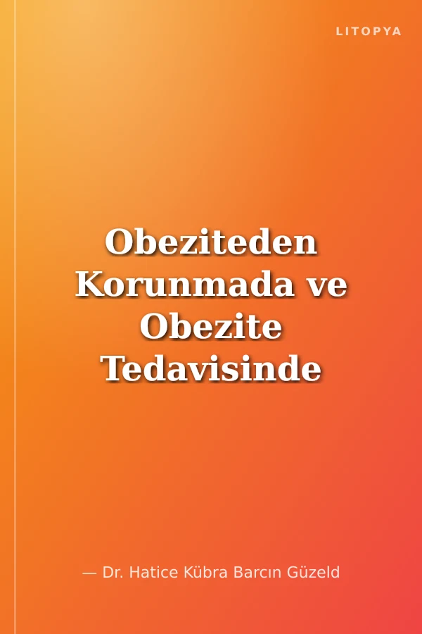 Obeziteden Korunmada ve Obezite Tedavisinde Geleneksel Bitkiler