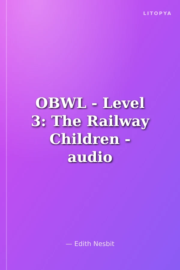 OBWL - Level 3: The Railway Children - audio pack