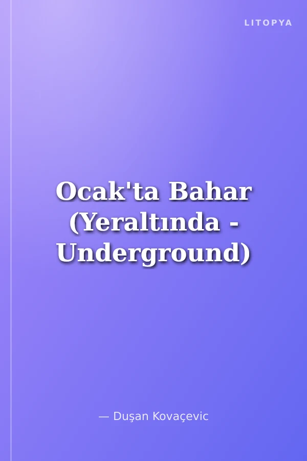 Ocak'ta Bahar (Yeraltında - Underground)