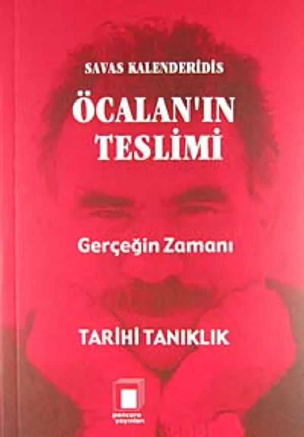Öcalan'ın Teslimi Gerçeğin Zamanı Tarihi Tanıklık