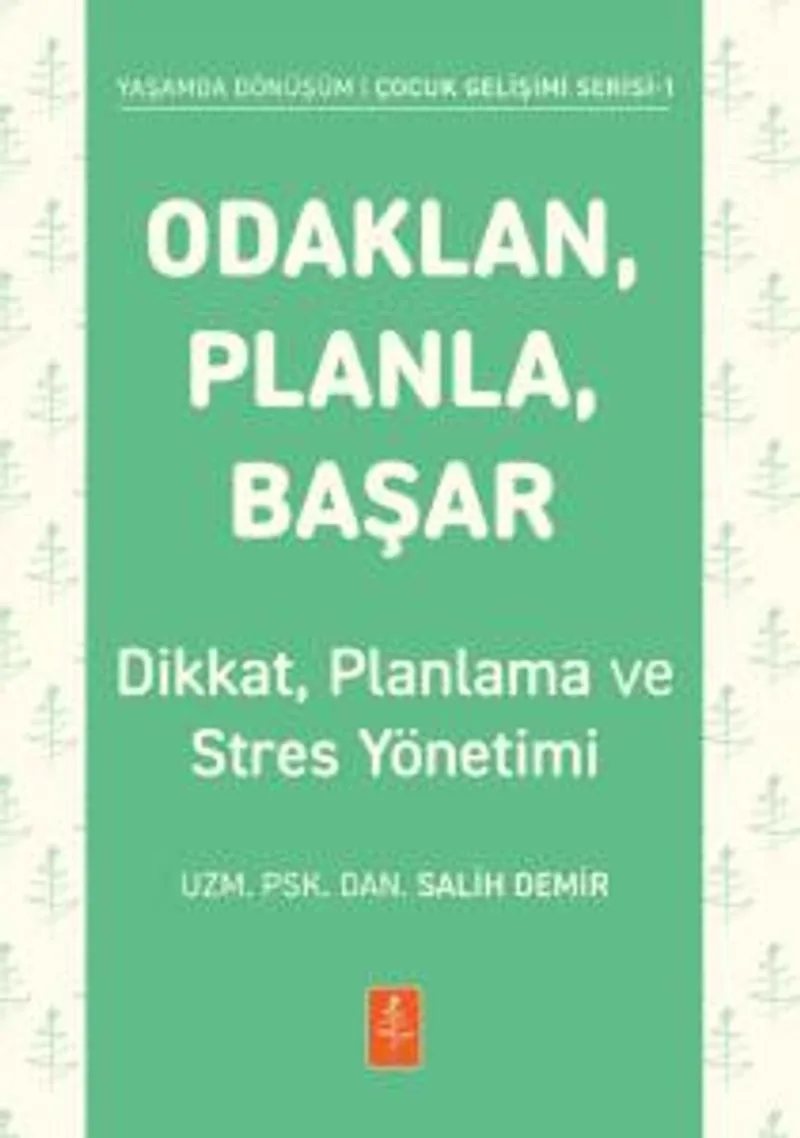 Odaklan, Planla, Başar Çocuklarda Dikkat, Planlama ve Stres Yönetimi